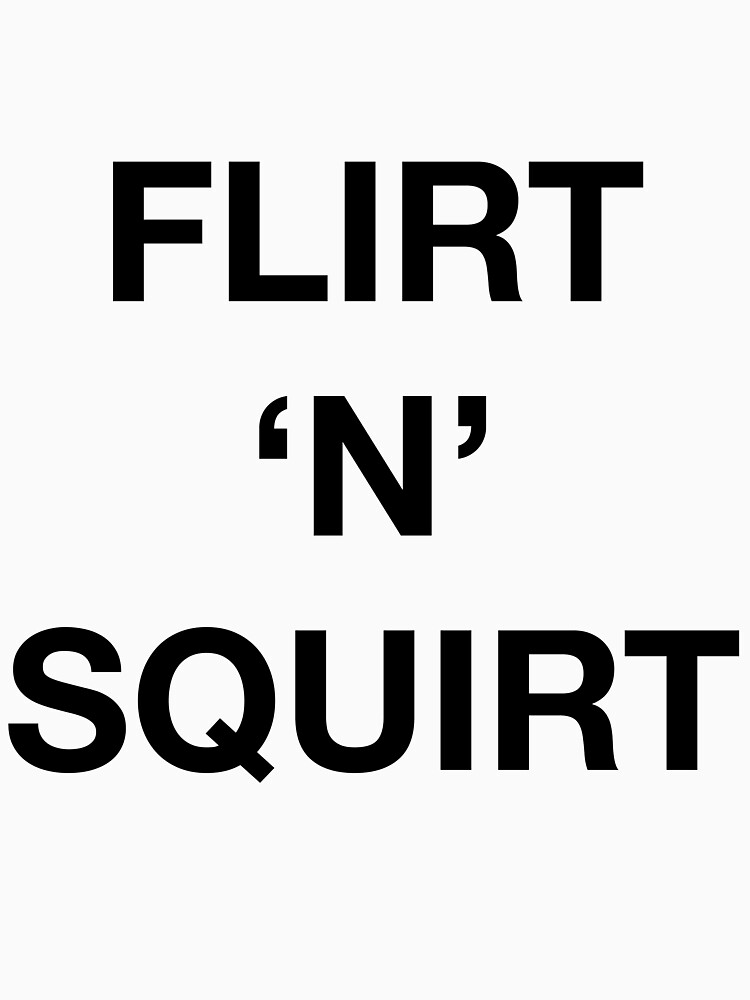 aisha morris recommends Squirt And Flirt