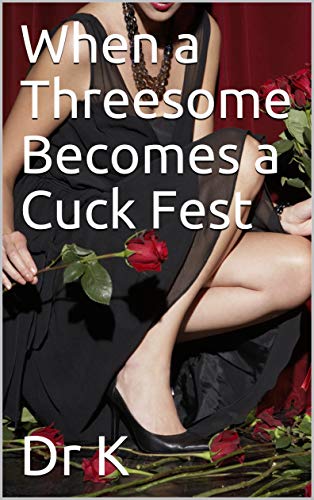 analiza aparece recommends Cuck Fest