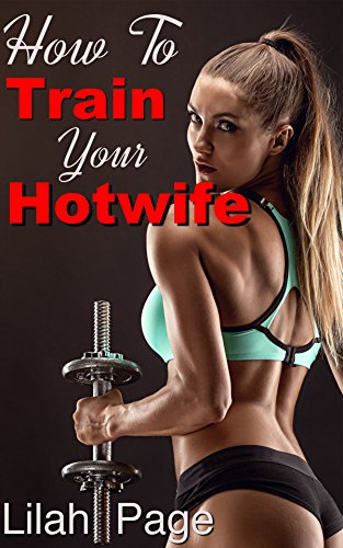 Best of Training a hotwife